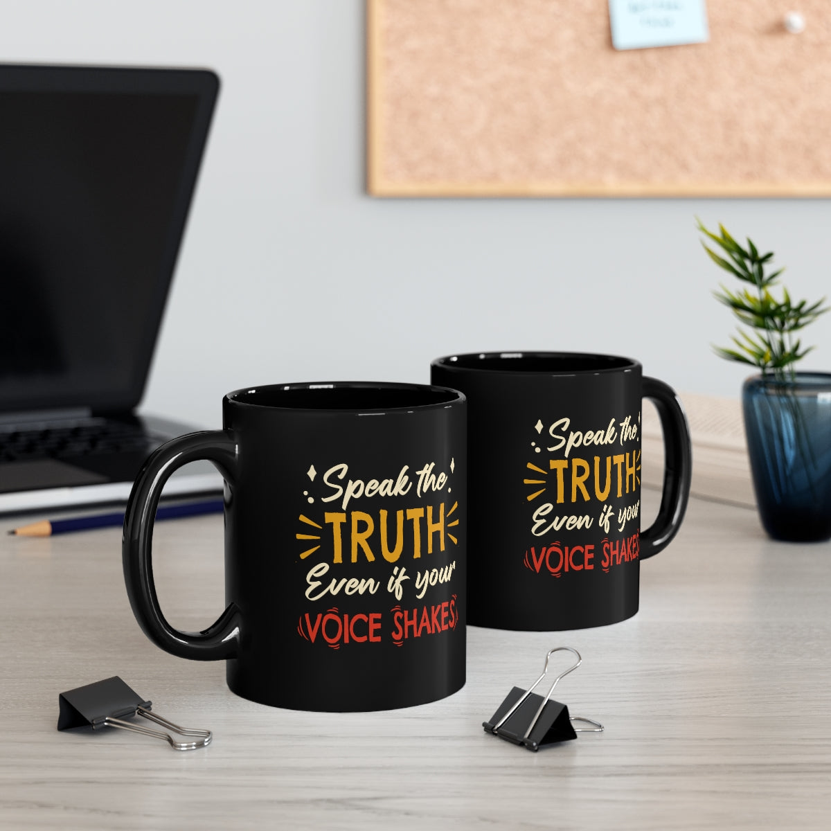 Speak The Truth Even If Your Voice Shakes | 11oz Black Mug - Rise of The New Media