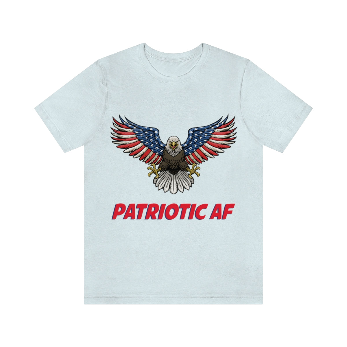 Patriotic AF with American Eagle 2 | Mens/Unisex Short Sleeve T-Shirt - Rise of The New Media