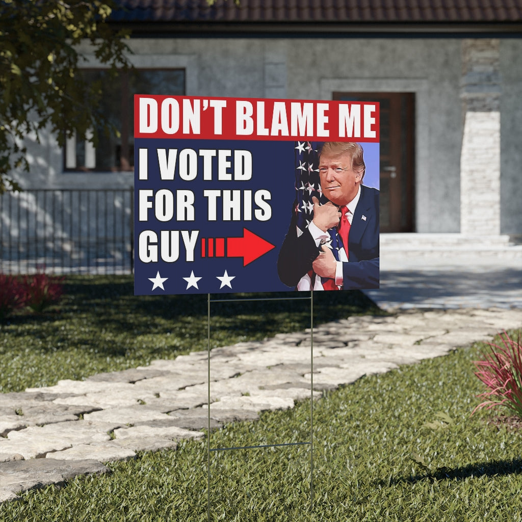 Dont' Blame Me | Double-sided Yard Sign - Rise of The New Media