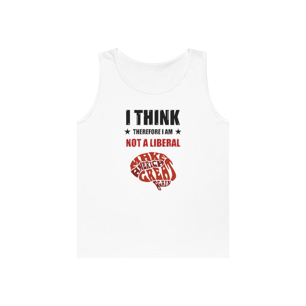 I Think Therefore I Am Not A Liberal | Men's Heavy Cotton Tank Top - Rise of The New Media