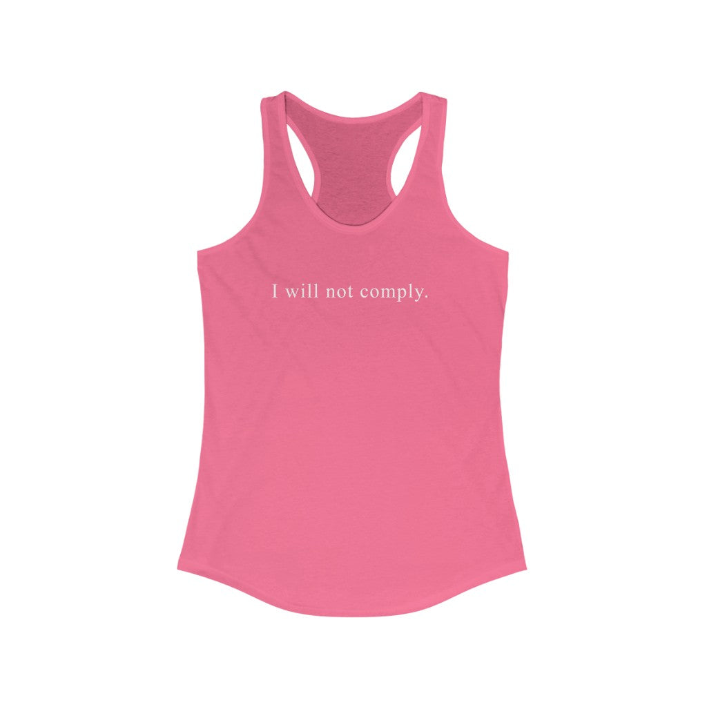 I Will Not Comply Women's Racerback Tank - Rise of The New Media