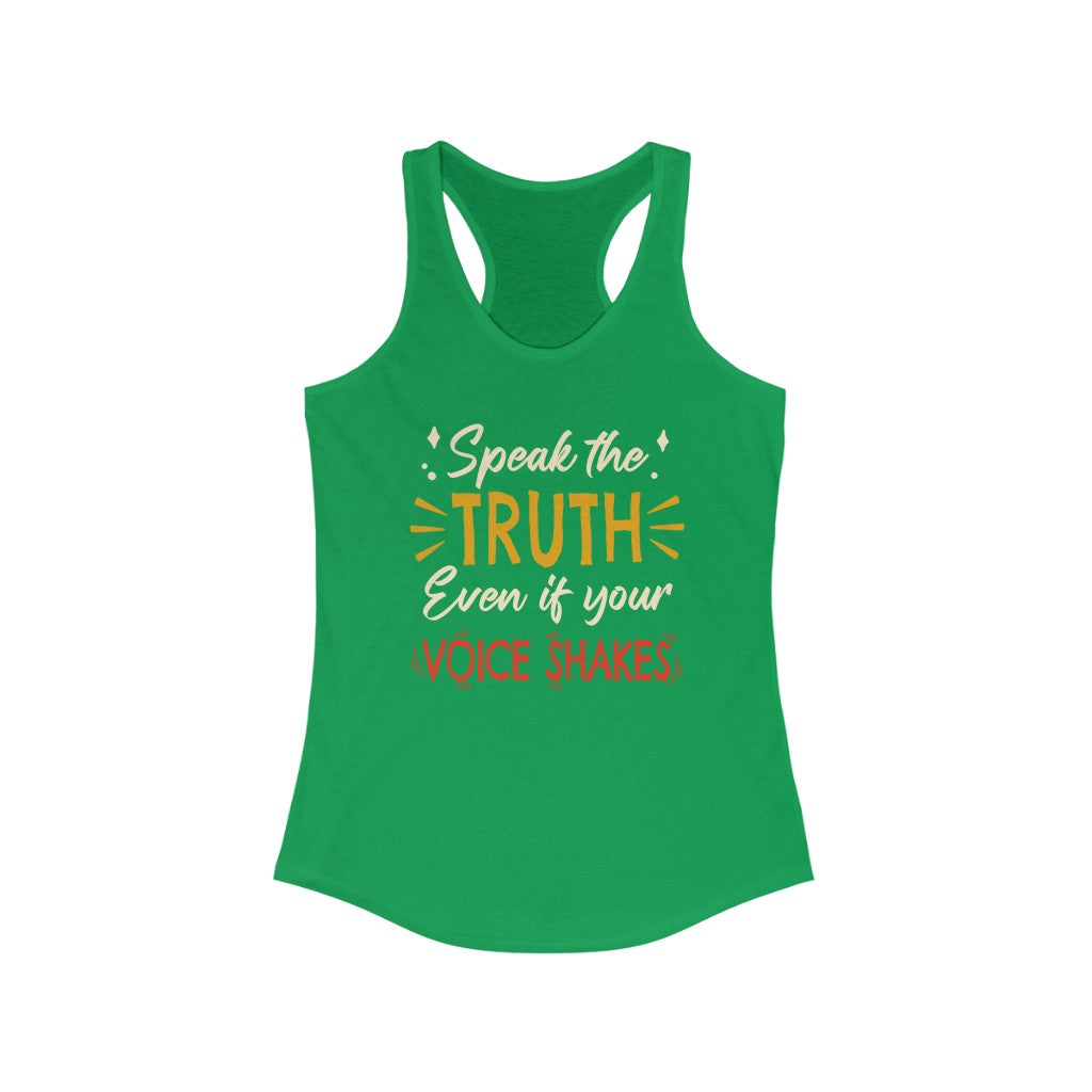 Speak The Truth Even If Your Voice Shakes. | Women's Racerback Tank - Rise of The New Media