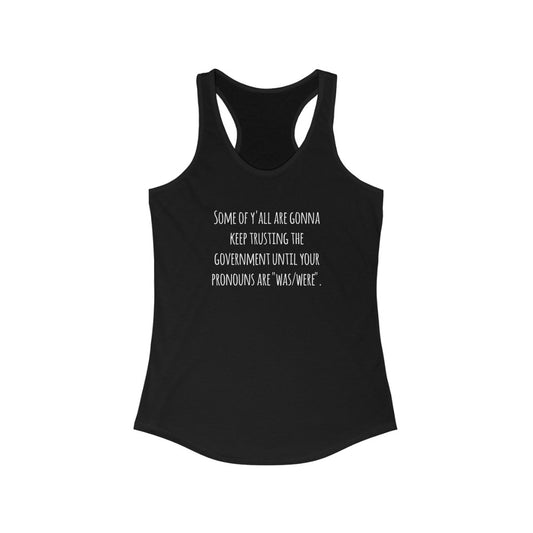 Some of Y'all... | Women's Racerback Tank - Rise of The New Media