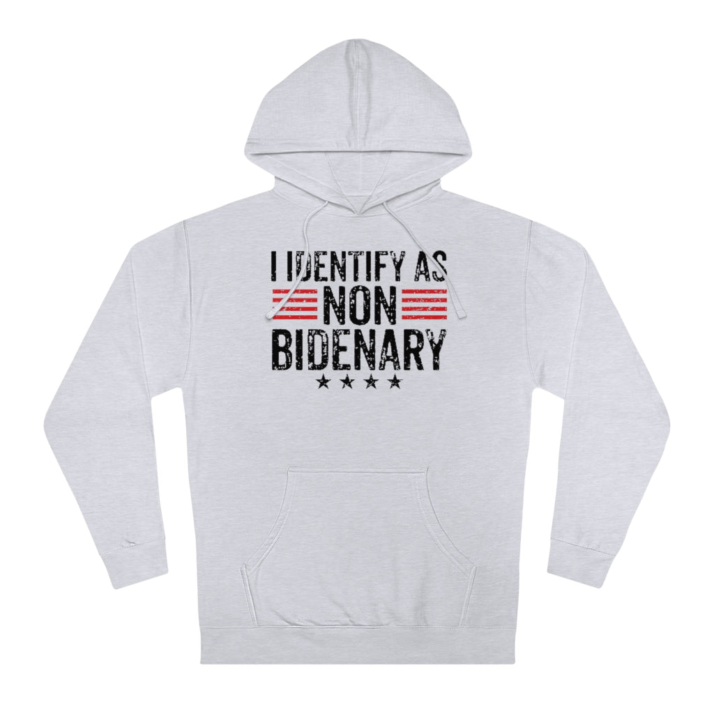 I Identify As Non-Bidenary | Unisex Hooded Sweatshirt - Rise of The New Media
