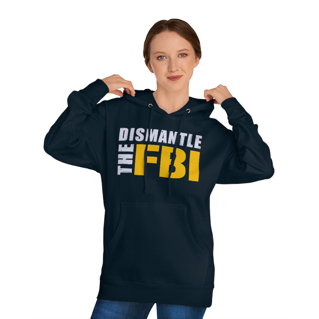 Dismantle The FBI | Unisex Hooded Sweatshirt - Rise of The New Media