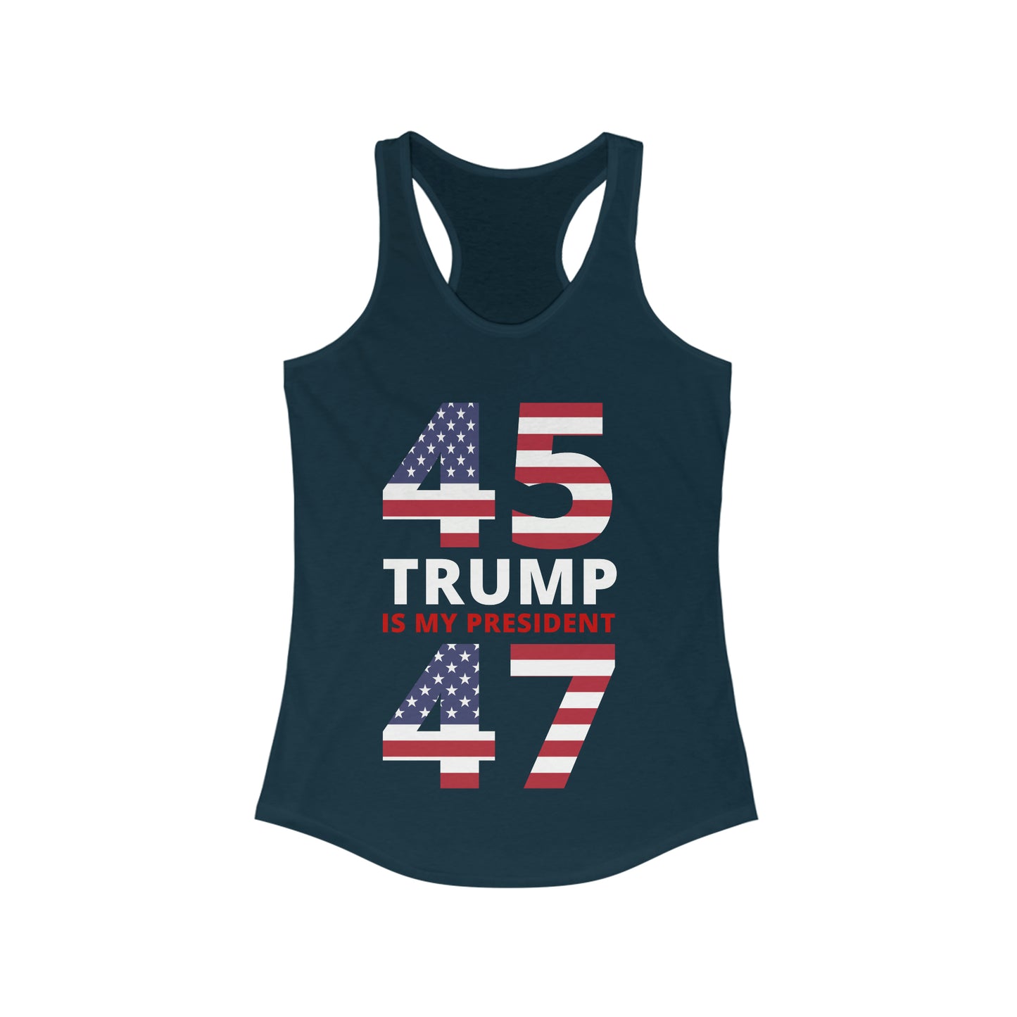 45/47 Trump Is My President | Women's Racerback Tank