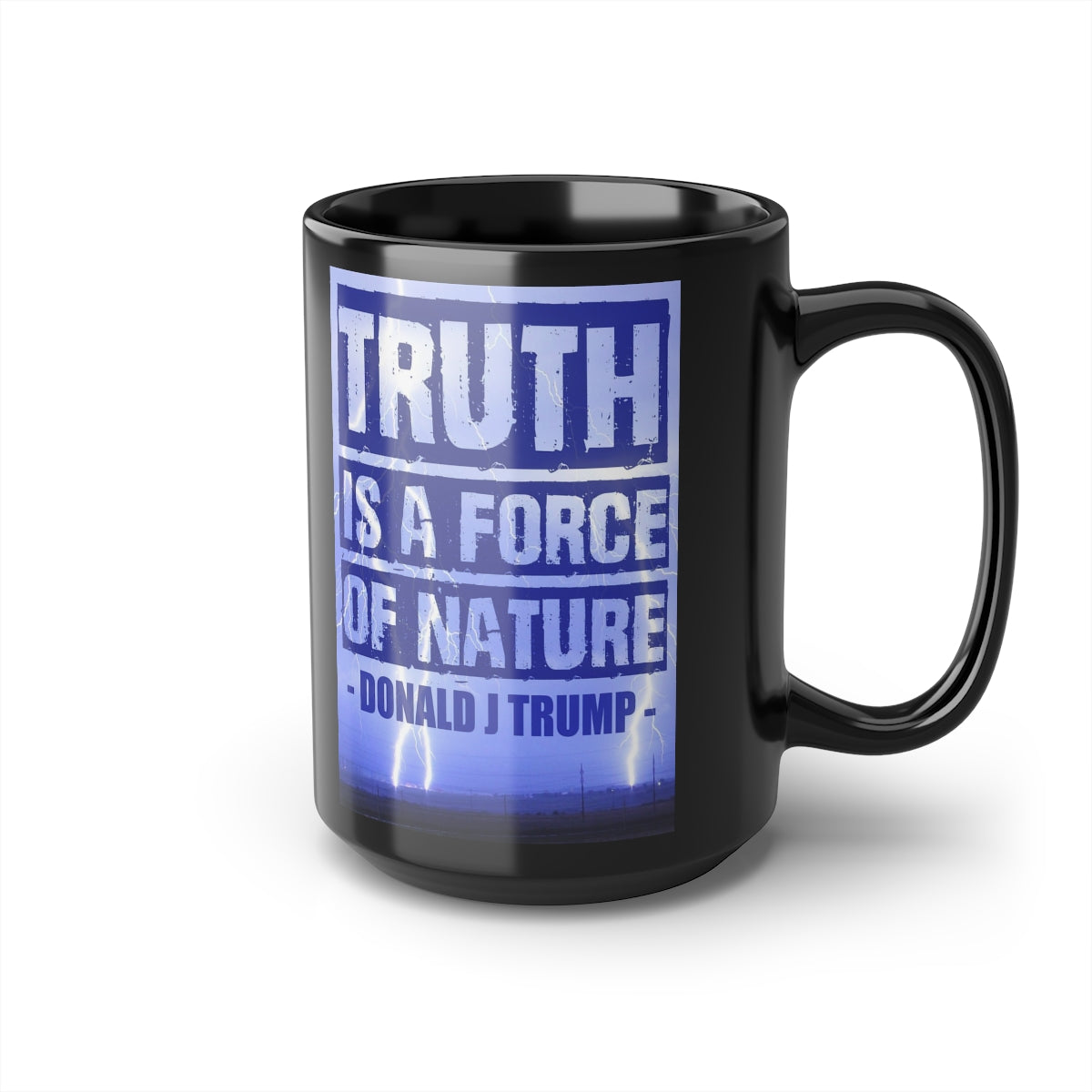 Truth Is A Force Of Nature | 15oz Black Mug - Rise of The New Media