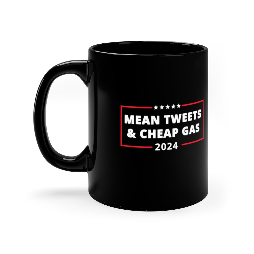Mean Tweets & Cheap Gas | 11oz Black Mug - Rise of The New Media
