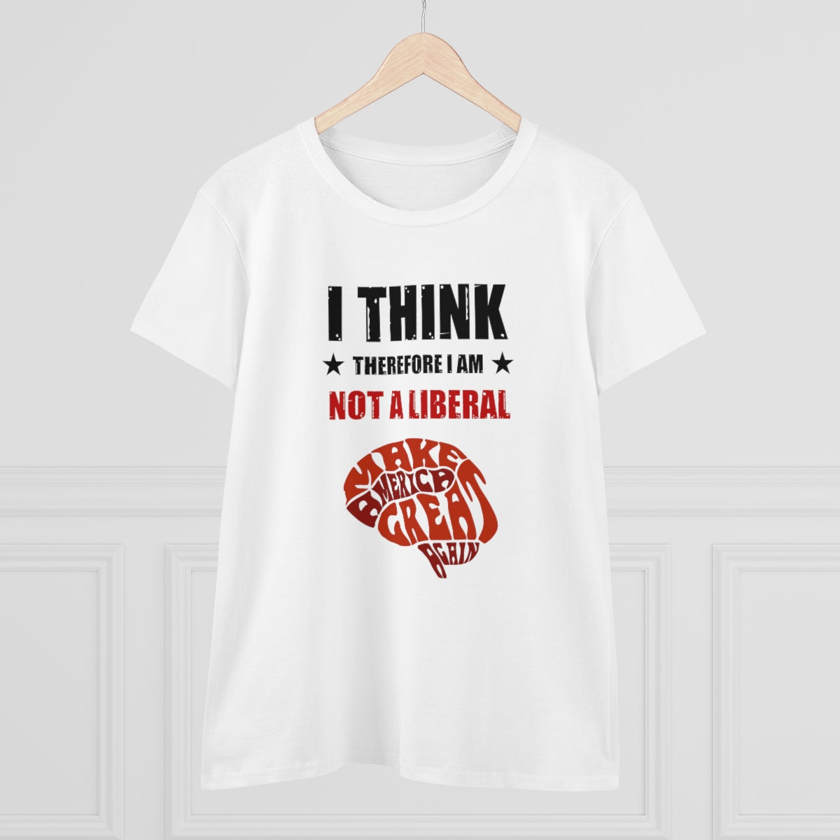 I Think Therefore I Am Not A Liberal | Women's Tee - Rise of The New Media