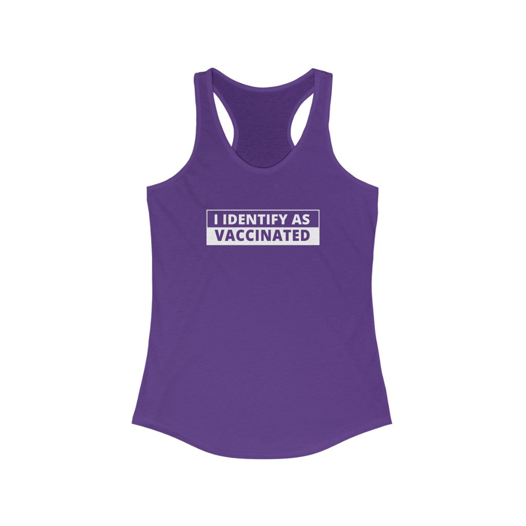 I Identify As Vaccinated Racerback Tank - Rise of The New Media