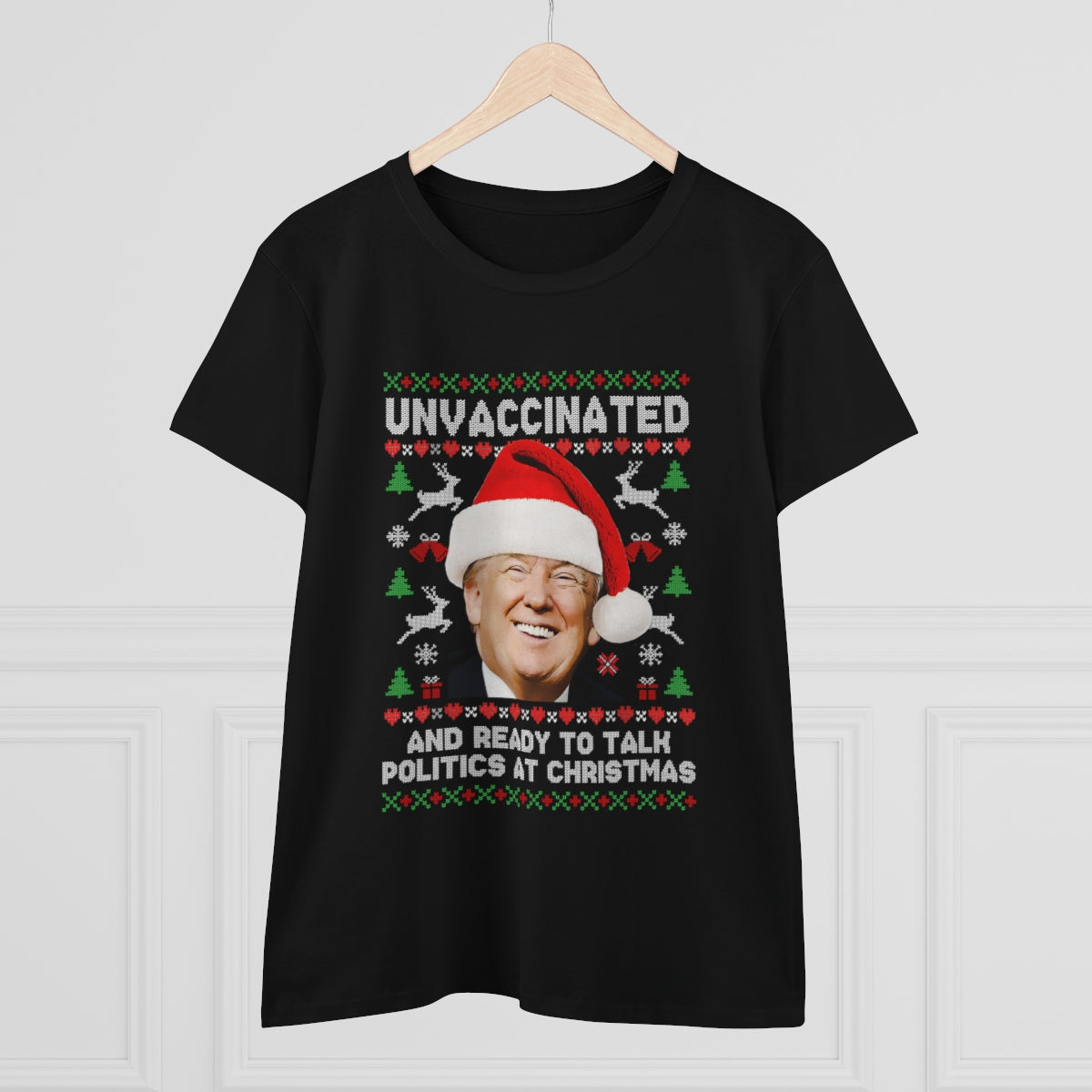 Unvaccinated and Ready To Talk Politics at Christmas | Women's Tee - Rise of The New Media