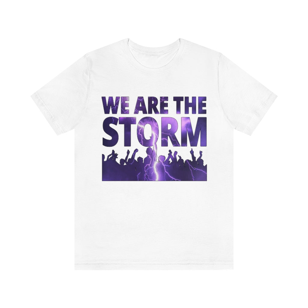 We Are The Storm | Unisex Short Sleeve T-Shirt - Rise of The New Media