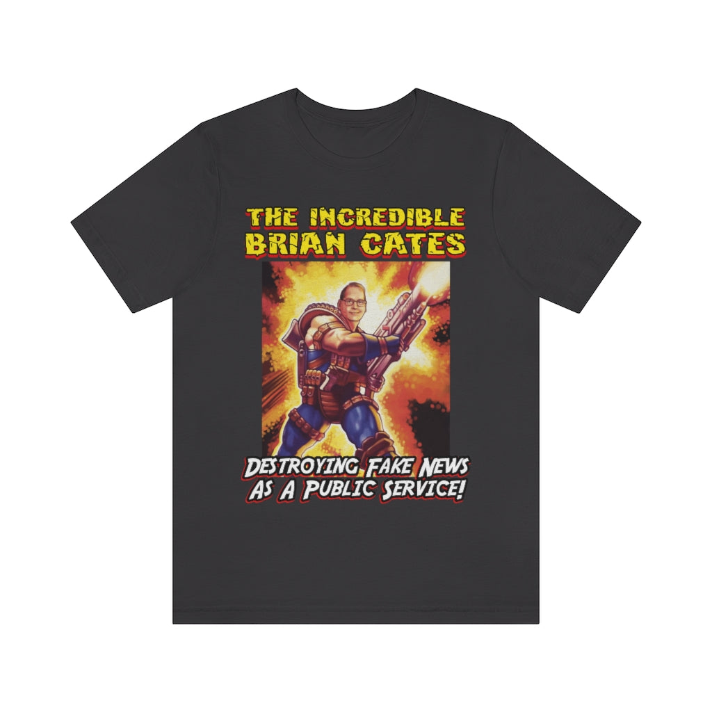 The Incredible Brian Cates | Mens/Unisex Short Sleeve T-Shirt - Rise of The New Media