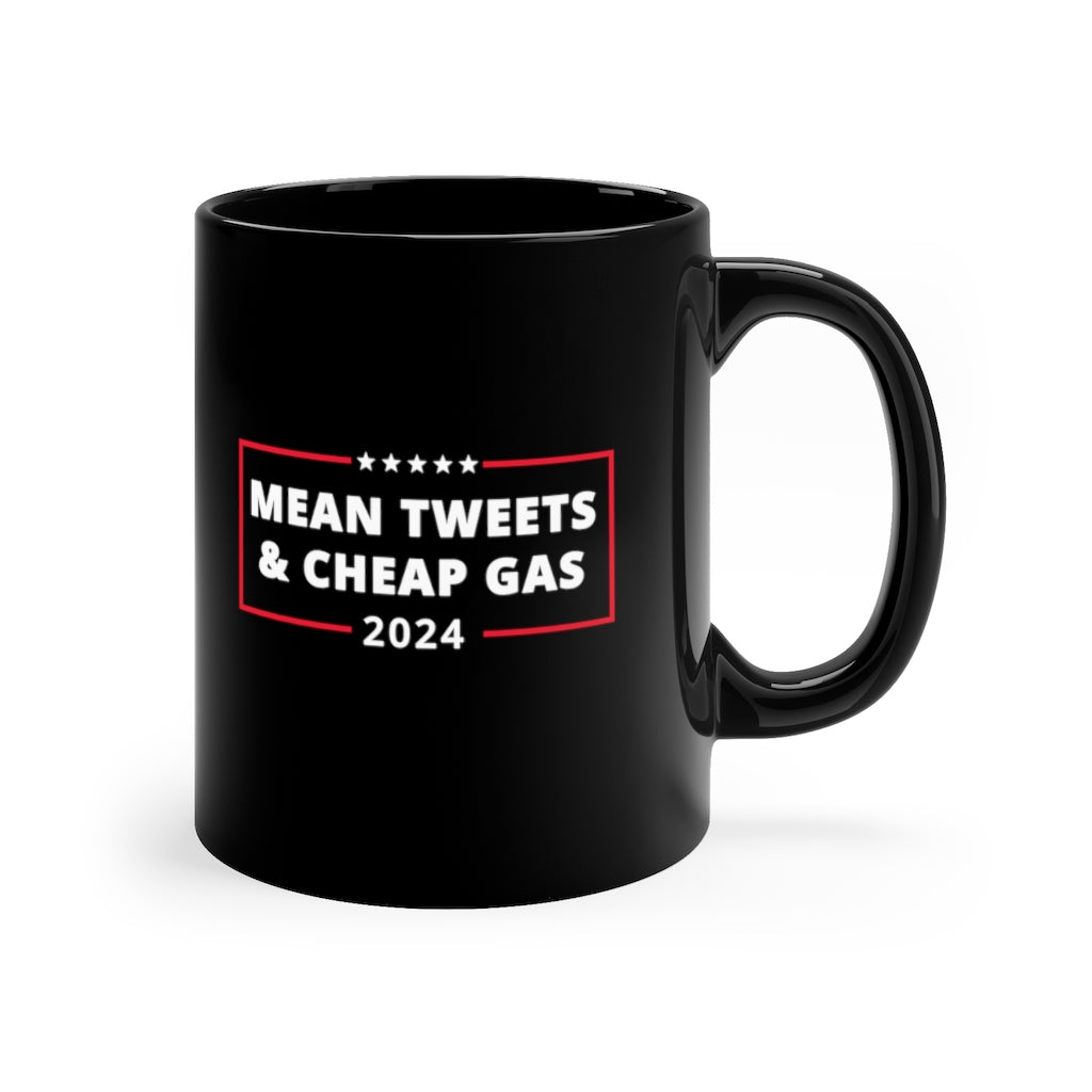 Mean Tweets & Cheap Gas | 11oz Black Mug - Rise of The New Media