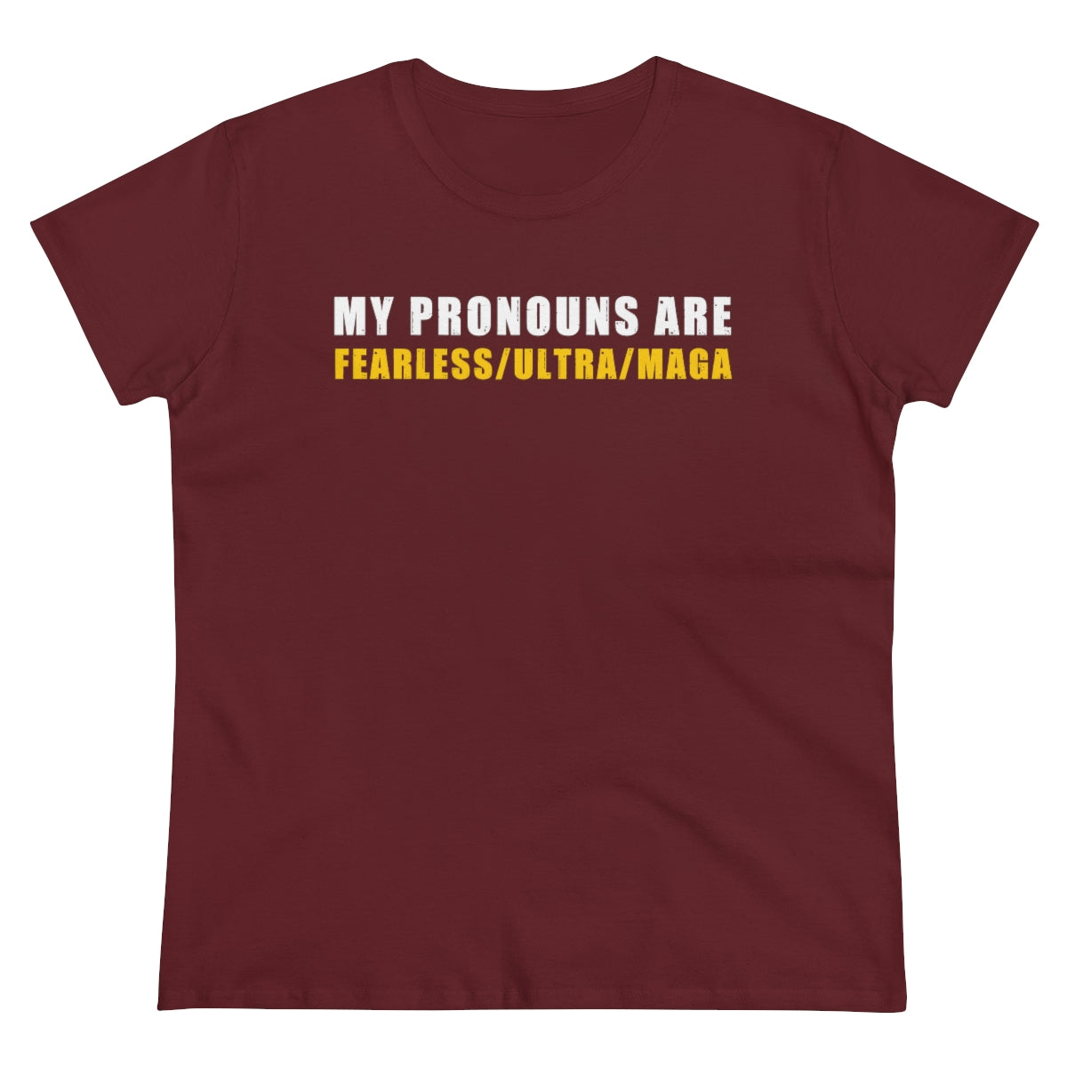 My Pronouns Are Fearless/Ultra/Maga | Women's Tee - Rise of The New Media