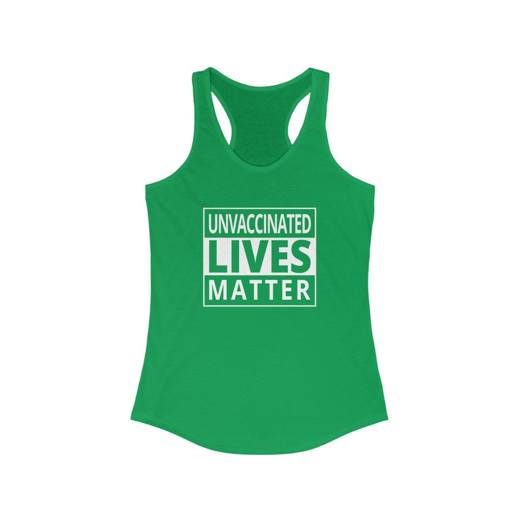 Unvaccinated Lives Matter | Women's Racerback Tank - Rise of The New Media