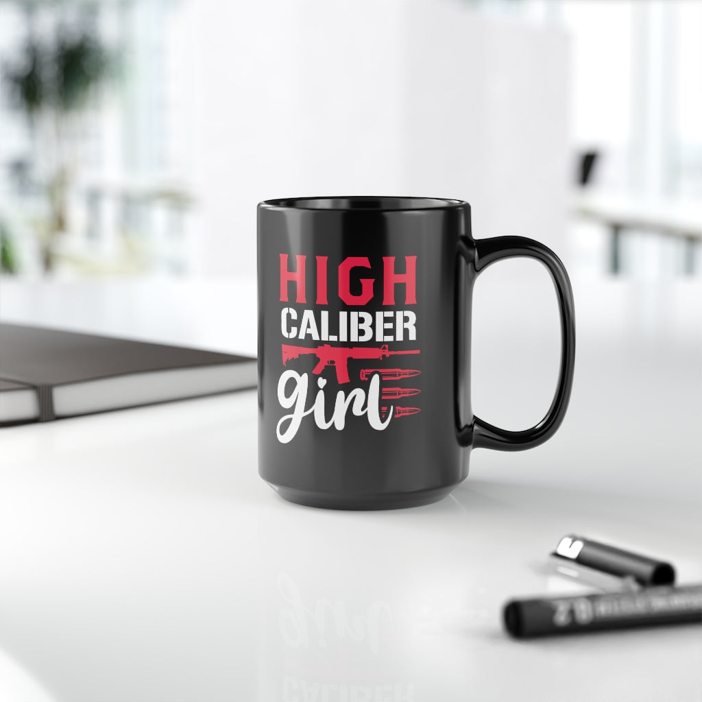 High Caliber Girl | 15oz Black Mug - Rise of The New Media