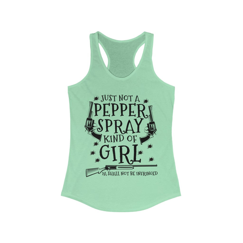 Just Not a Pepper Spray Kind Of Girl | Women's Racerback Tank - Rise of The New Media