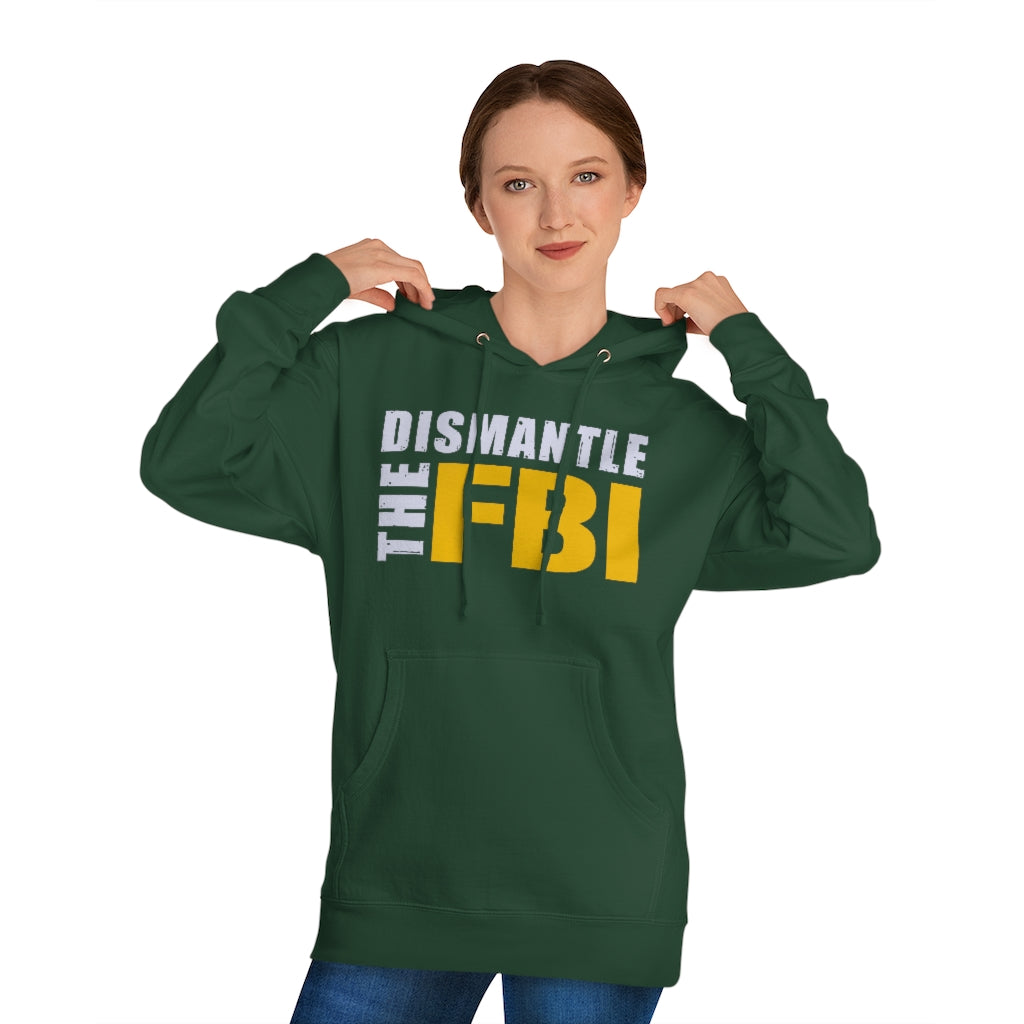 Dismantle The FBI | Unisex Hooded Sweatshirt - Rise of The New Media