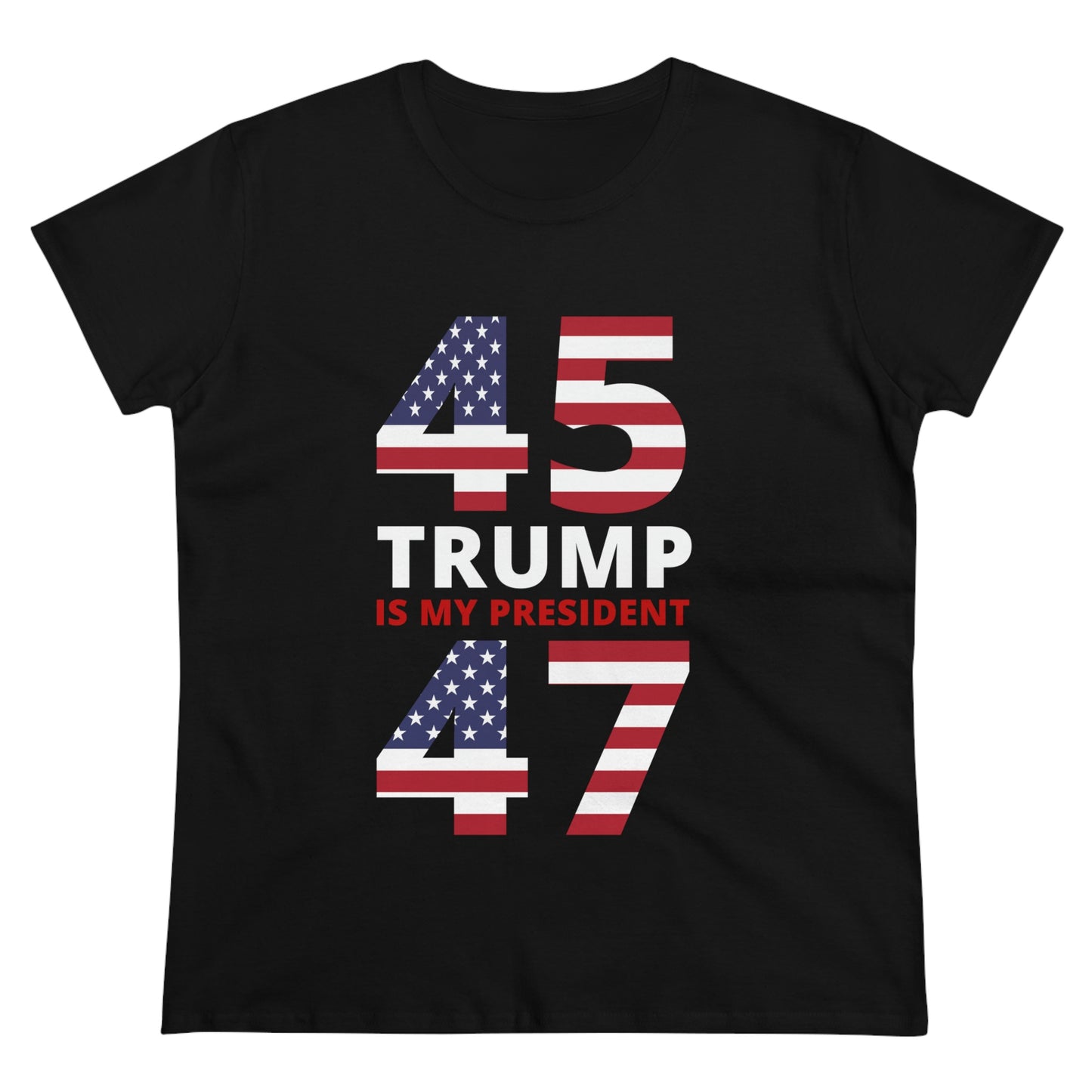 45/47 Trump Is My President | Women's Tee