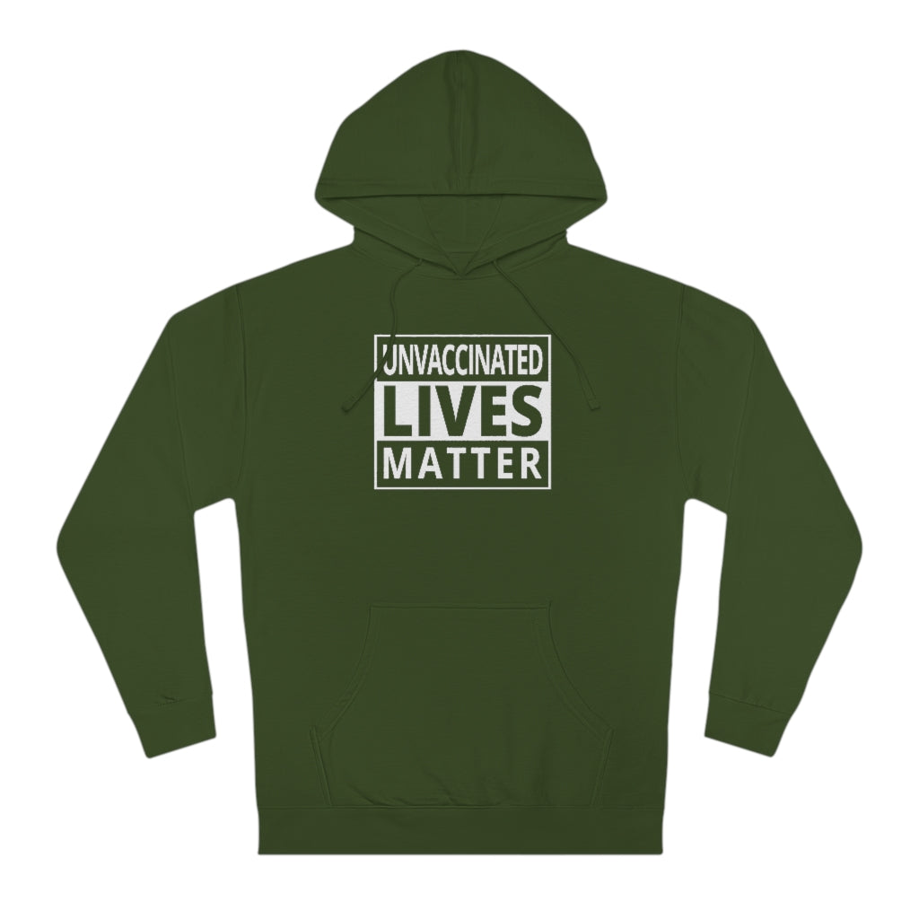 Unvaccinated Lives Matter | Unisex Hooded Sweatshirt - Rise of The New Media