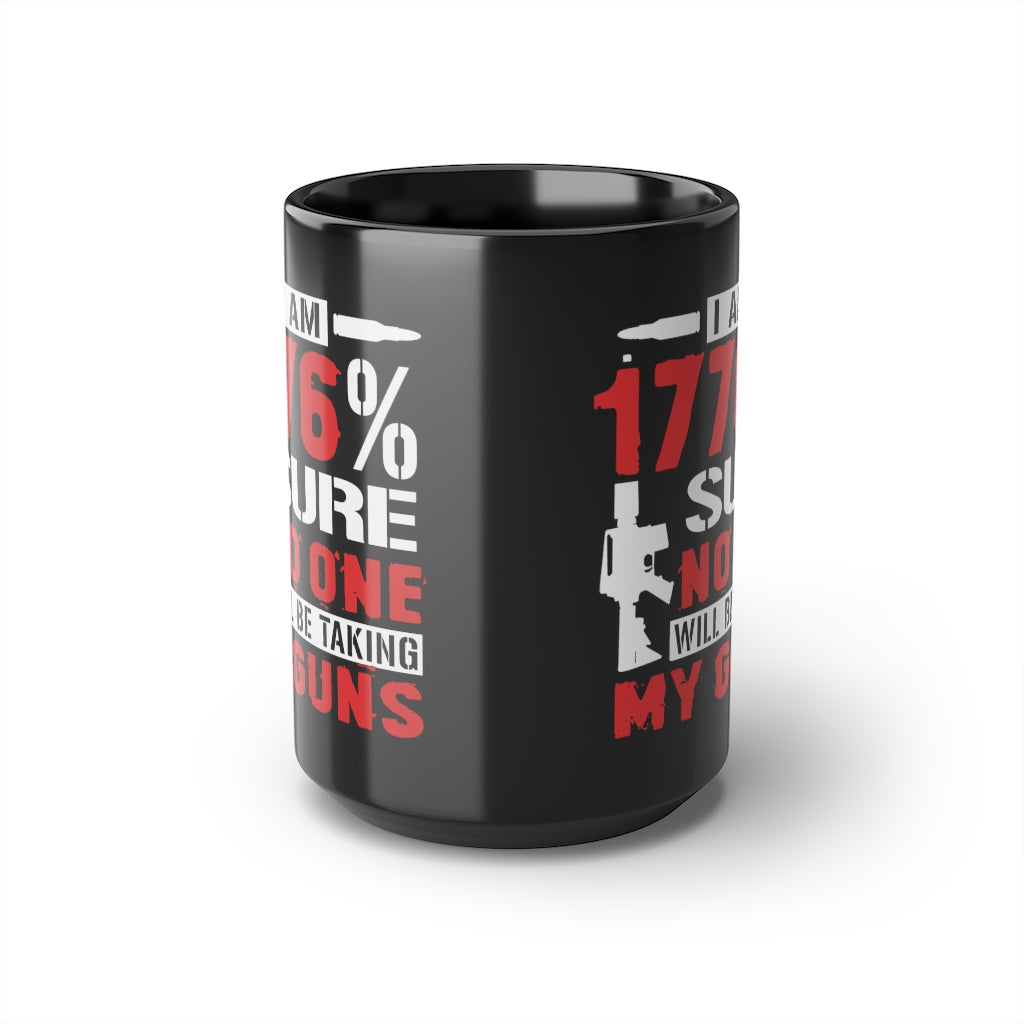 I Am 1776% Sure... | 15oz Black Mug - Rise of The New Media