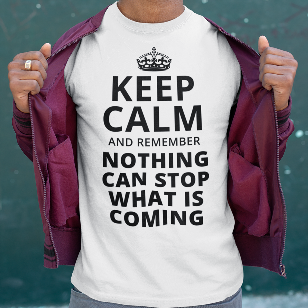 Keep Calm and Remember... | Mens/Unisex Short Sleeve T-Shirt - Rise of The New Media