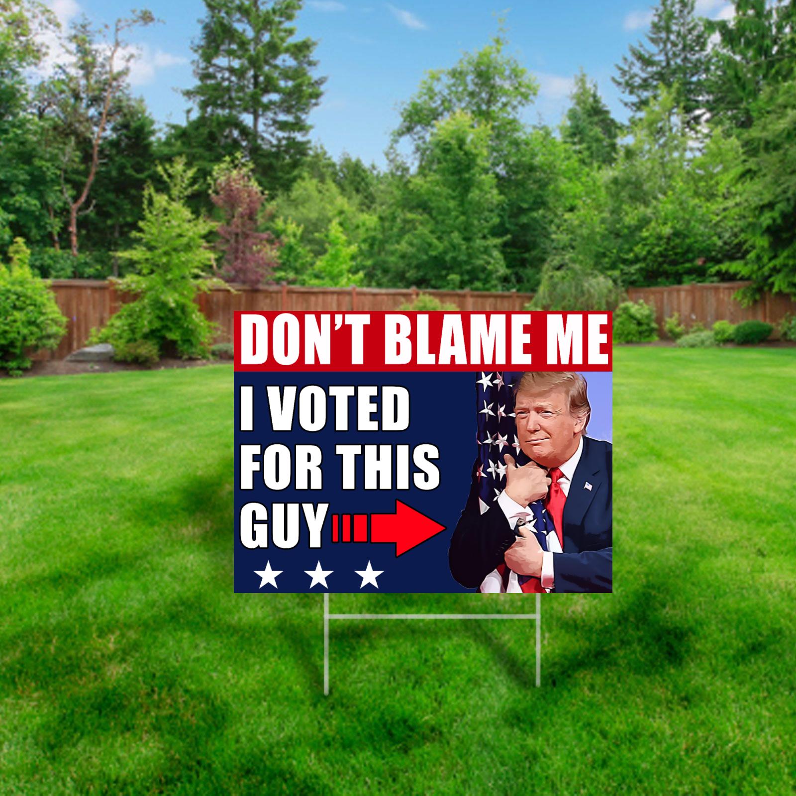Don't Blame Me | One-sided Yard Sign - Rise of The New Media