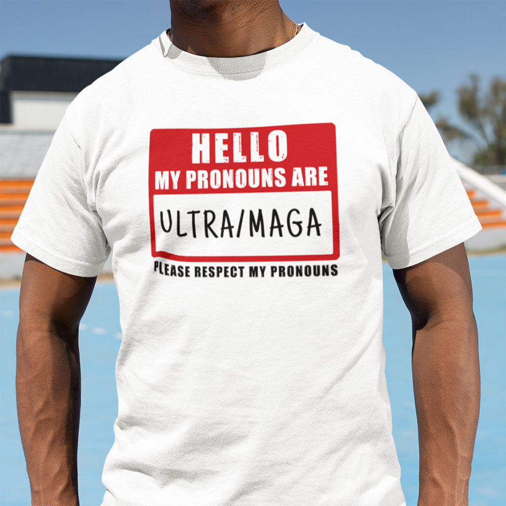 My Pronouns Are Ultra Maga | Mens/Unisex Short Sleeve T-Shirt - Rise of The New Media